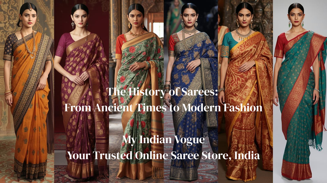 The History of Sarees: From Ancient Times to Modern Fashion | My Indian Vogue